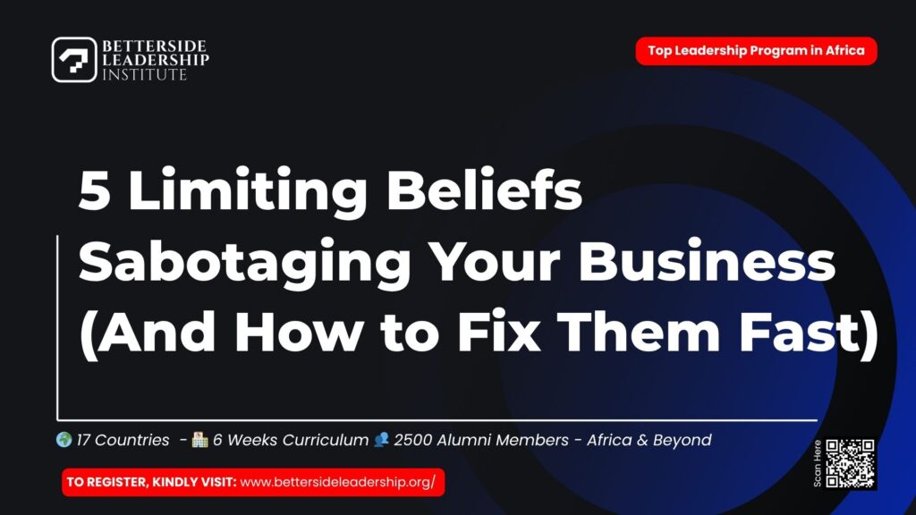 5 Limiting Beliefs Sabotaging Your Business (And How to Fix Them Fast)