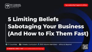 5 Limiting Beliefs Sabotaging Your Business (And How to Fix Them Fast)