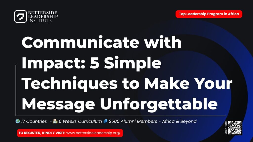 Communicate with Impact 5 Simple Techniques to Make Your Message Unforgettable