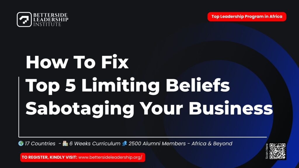 How To Fix Top 5 Limiting Beliefs Sabotaging Your Business