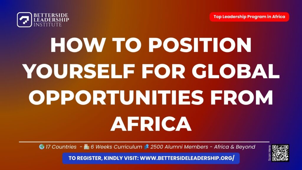 how to Position Yourself for Global Opportunities From Africa