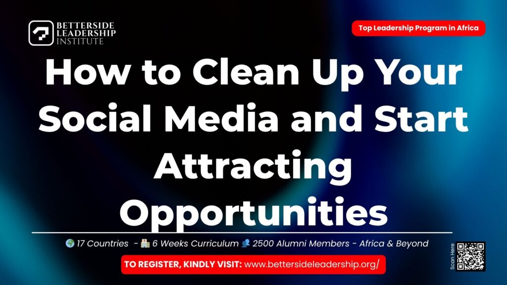 How to Clean Up Your Social Media and Start Attracting Opportunities