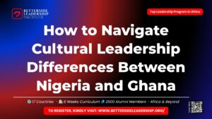 How to Navigate Cultural Leadership Differences Between Nigeria and Ghana