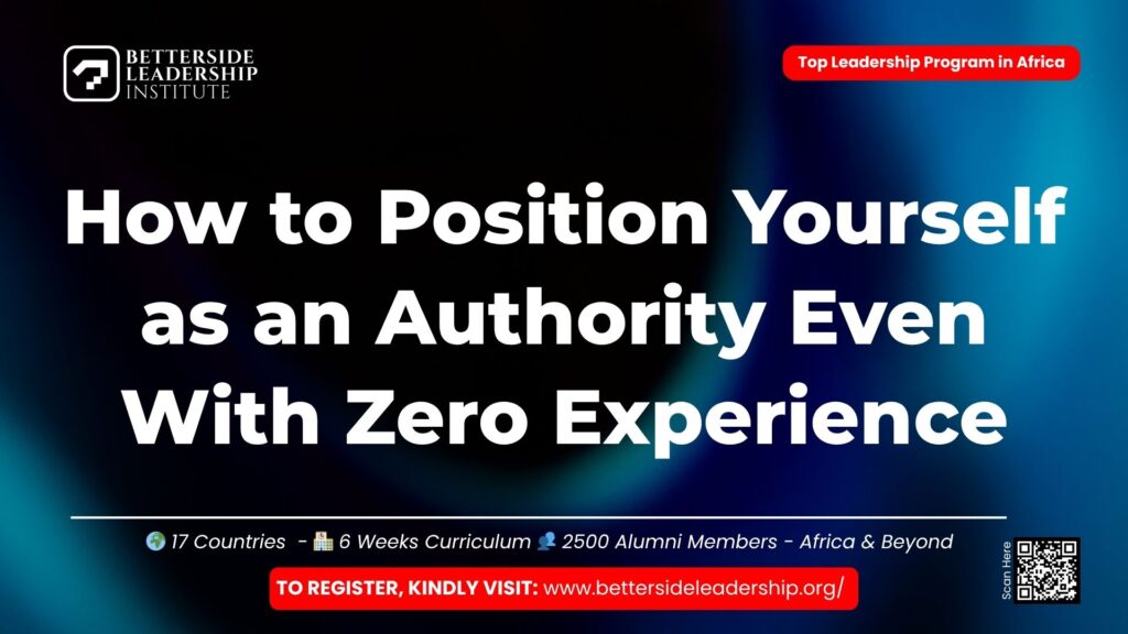 How to Position Yourself as an Authority Even With Zero Experience