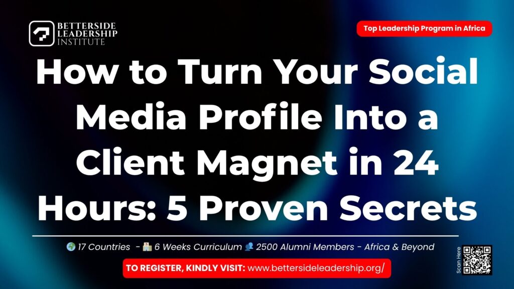 How to Turn Your Social Media Profile Into a Client Magnet in 24 Hours 5 Proven Secrets
