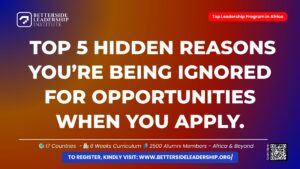 Hidden Reasons You’re Being Ignored When You Apply for Opportunities